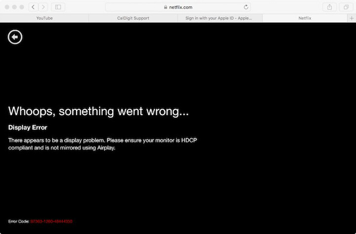 An error message from Netflix regarding HDCP: "There appears to be a display problem. Please ensure your monitor is HDCP compliant and is not mirrored using Airplay."
